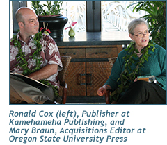 Ronald Cox, Publisher at Kamehameha Publishing, and Mary Braun, Acquisitions Editor at Oregon State University Press