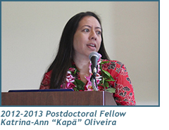 2012-2013 Postdoctoral Fellow Katrina-Ann "Kapa" Oliveira