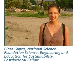 Clare Gupta, National Science Foundation Science, Engineering and Education for Sustainability Postdoctoral Fellow