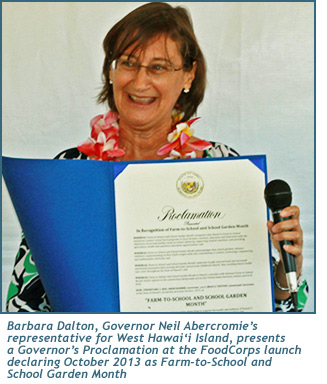 Barbara Dalton, Governor Neil Abercromie’s representative for West Hawai‘i Island, presents a Governor's Proclamation at the FoodCorps launch declaring October 2013 as Farm-to-School and School Garden Month