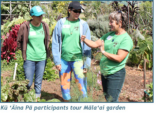 Ku ‘āina Pā participants tour Māla‘ai garden