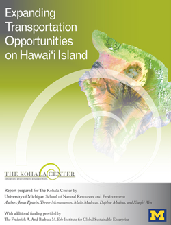 The Expanding Transportation Opportunities on Hawai‘i Island report offers practical solutions to improve access and reduce fossil fuel demands