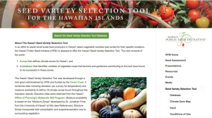 The online Seed Variety Selection Tool was launched by the Hawai‘i Public Seed Initiative and can be accessed at HawaiiSeedInitiative.org/svst.